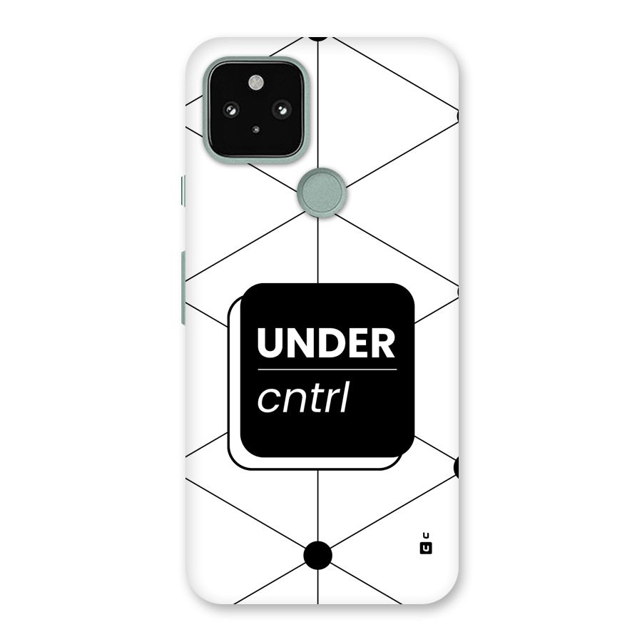 Under Control Back Case for Google Pixel 5