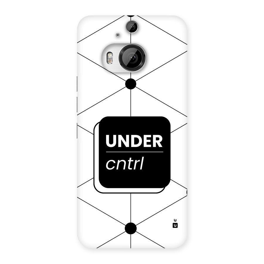 Under Control Back Case for HTC One M9 Plus