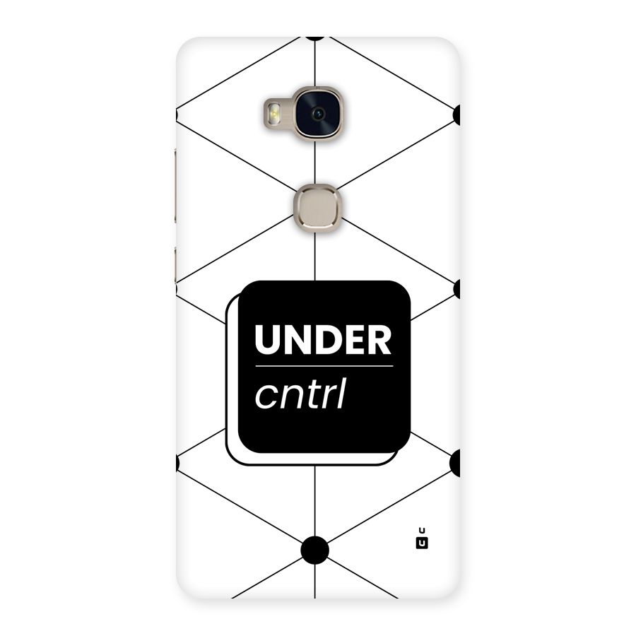 Under Control Back Case for Honor 5X