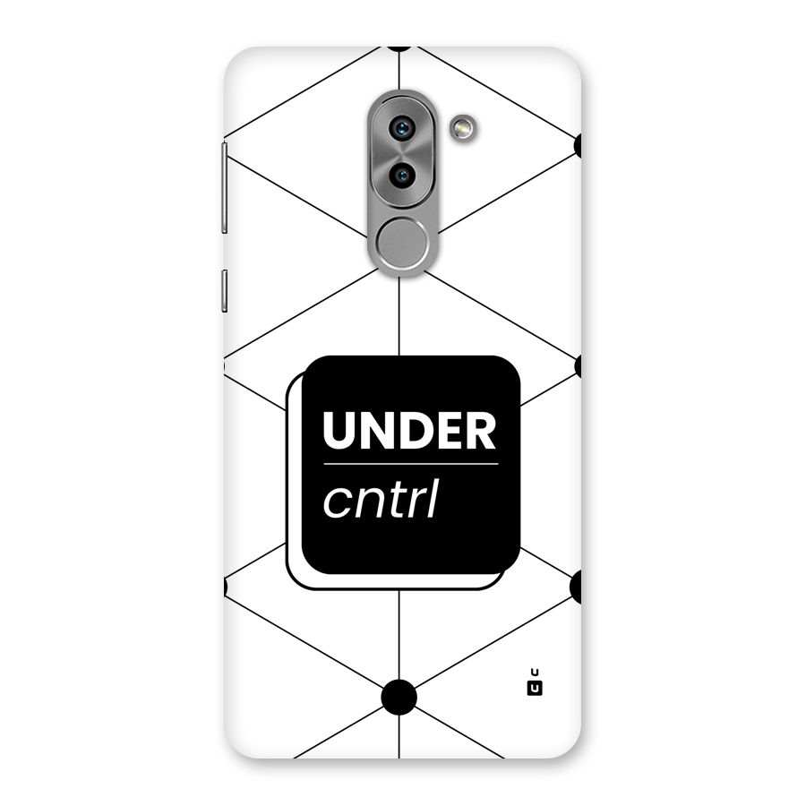 Under Control Back Case for Honor 6X