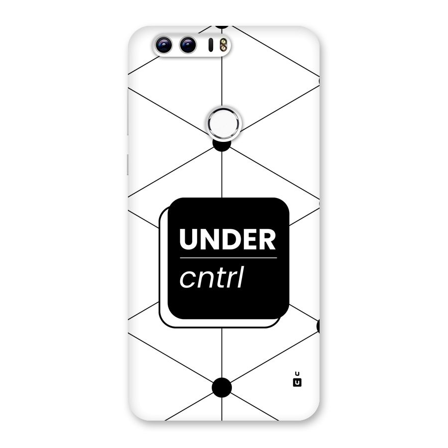 Under Control Back Case for Honor 8