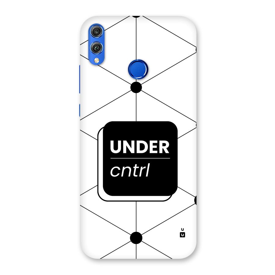 Under Control Back Case for Honor 8X