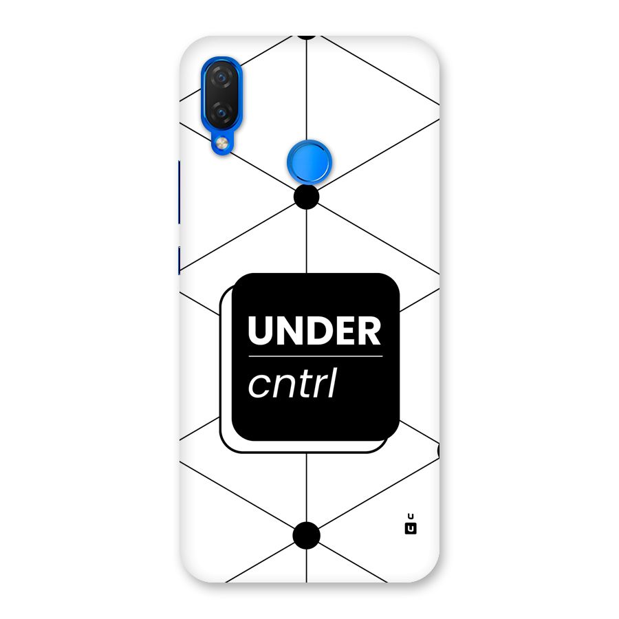 Under Control Back Case for Huawei Nova 3i