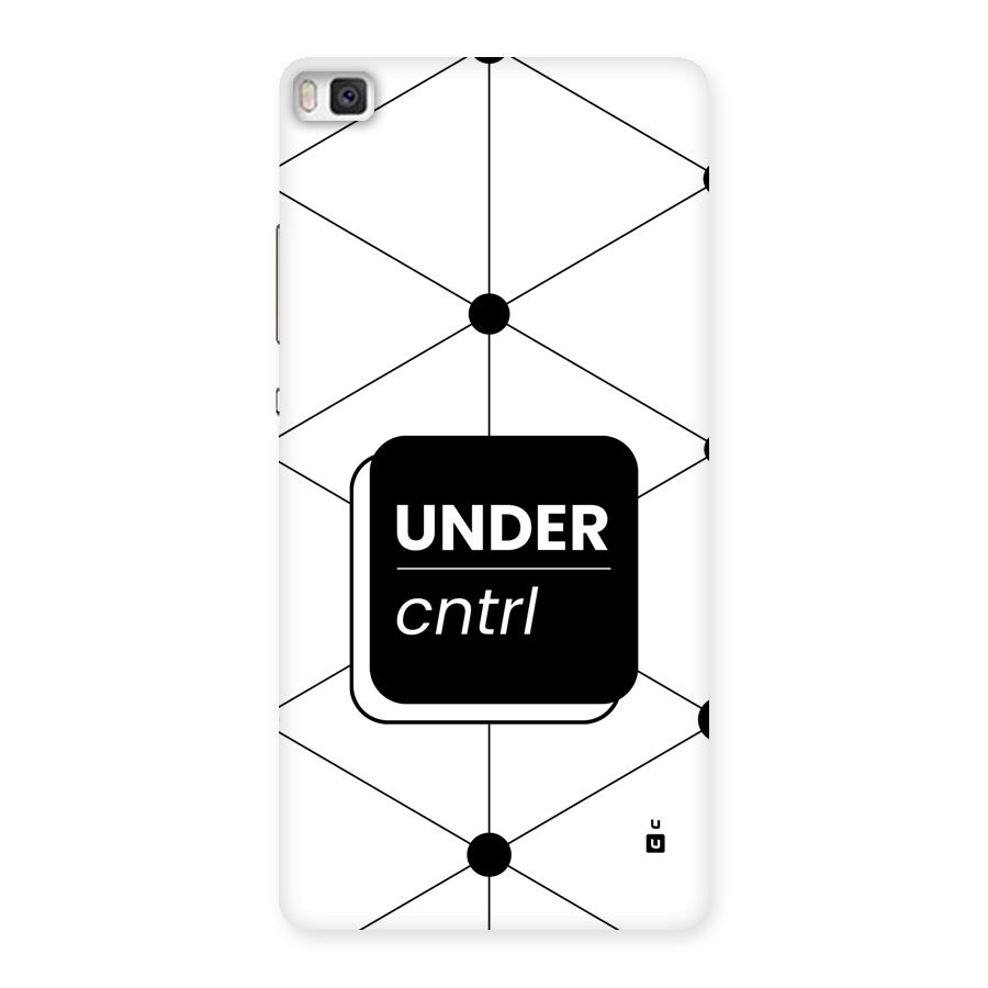 Under Control Back Case for Huawei P8