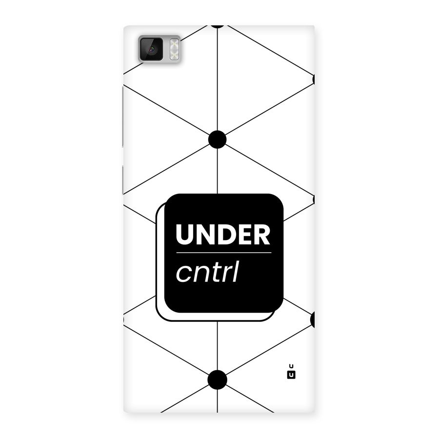Under Control Back Case for Mi3