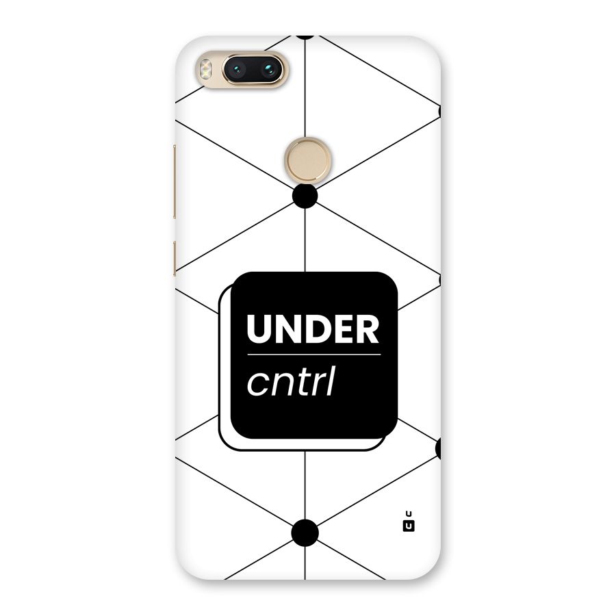 Under Control Back Case for Mi A1
