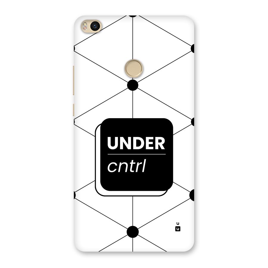 Under Control Back Case for Mi Max 2