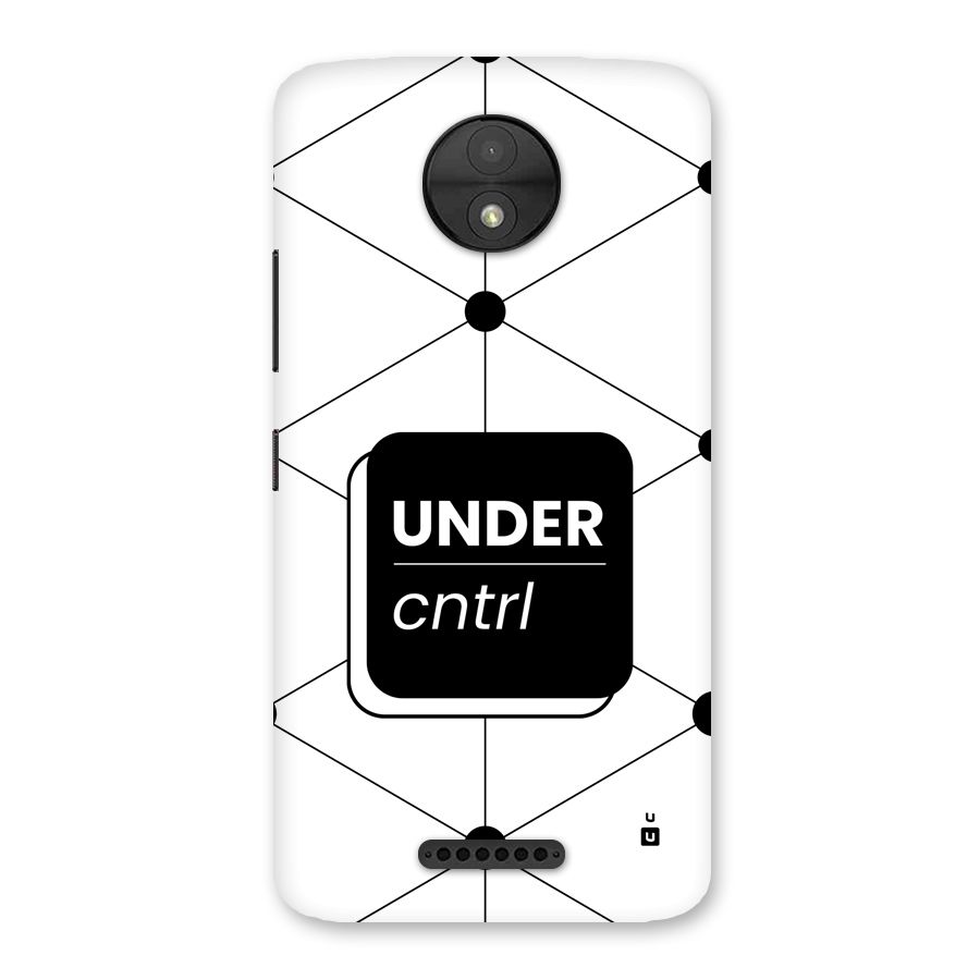 Under Control Back Case for Moto C
