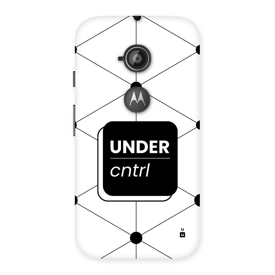 Under Control Back Case for Moto E 2nd Gen