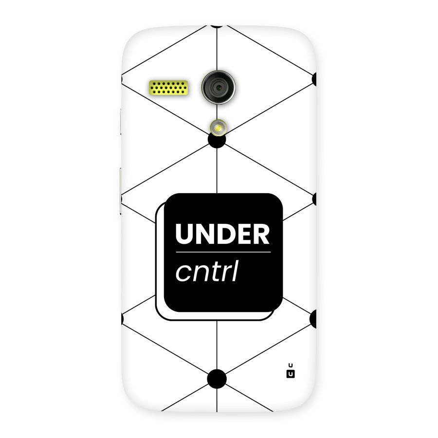 Under Control Back Case for Moto G