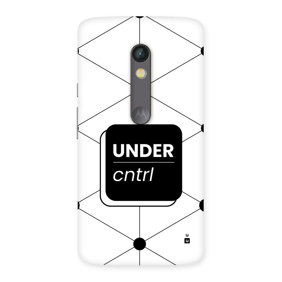 Under Control Back Case for Moto X Play