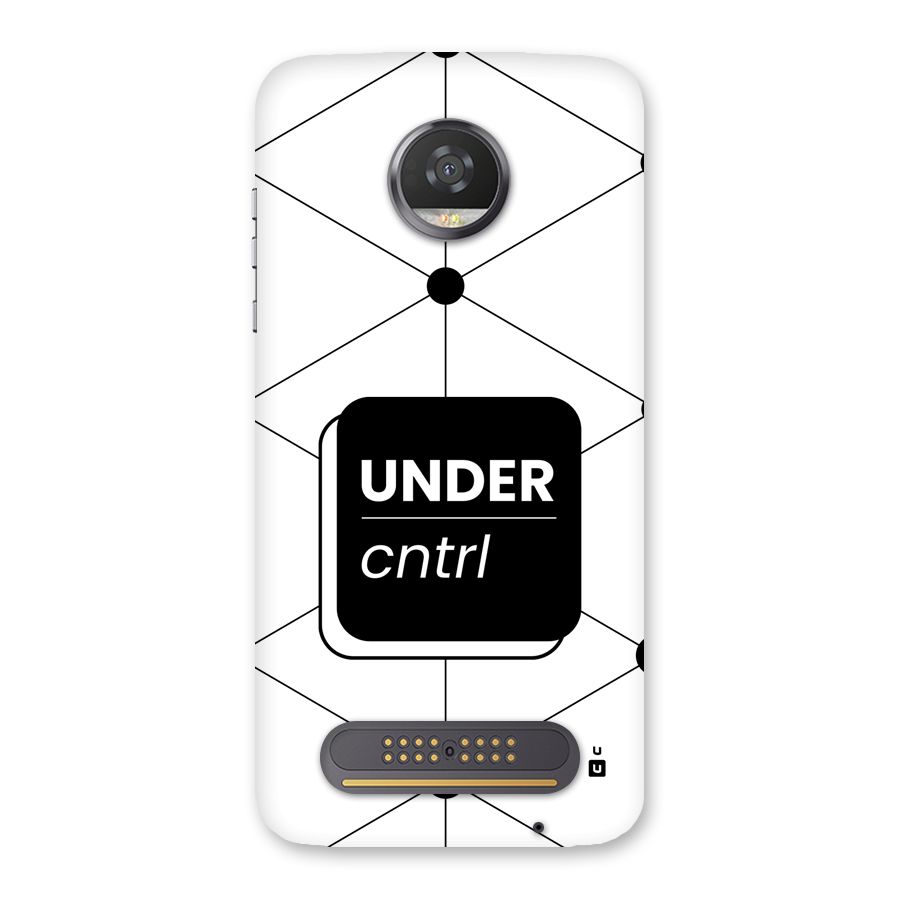 Under Control Back Case for Moto Z2 Play