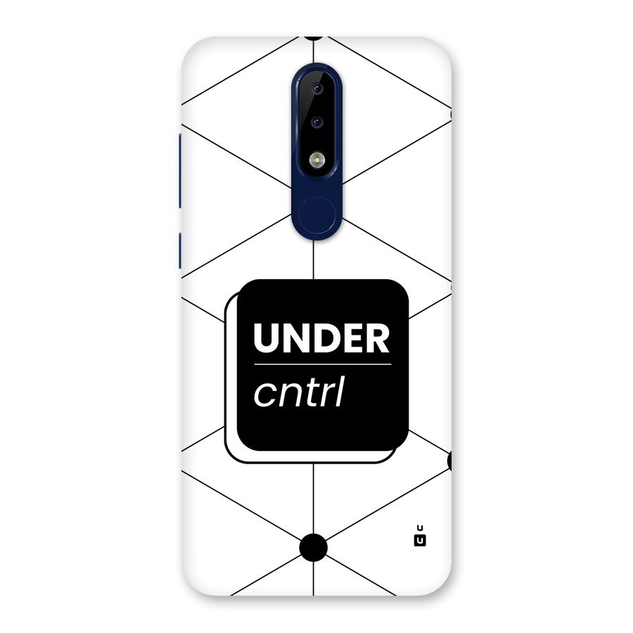 Under Control Back Case for Nokia 5.1 Plus