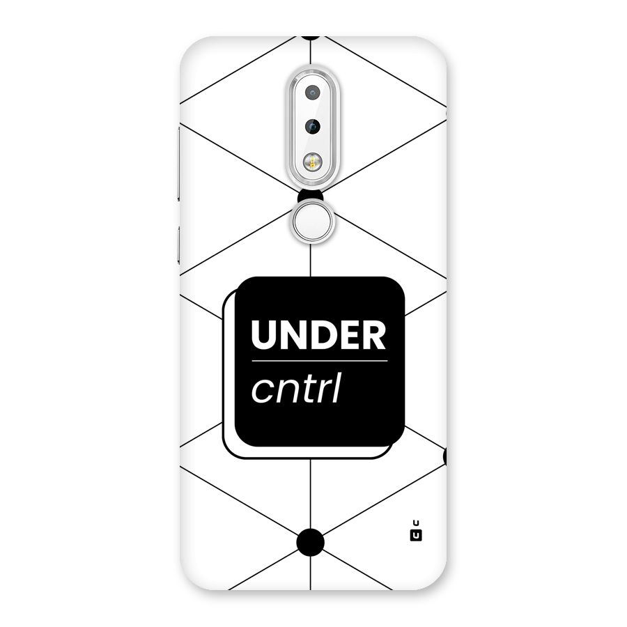 Under Control Back Case for Nokia 6.1 Plus