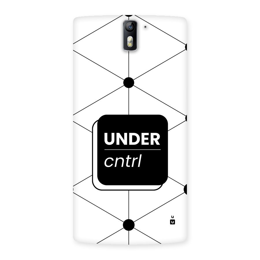 Under Control Back Case for OnePlus One