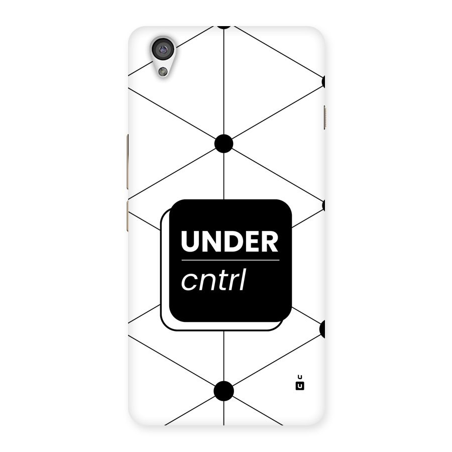 Under Control Back Case for OnePlus X