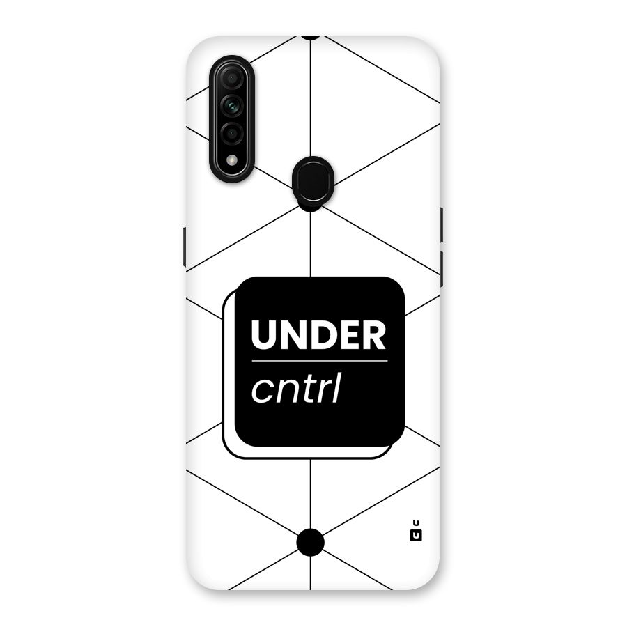 Under Control Back Case for Oppo A31