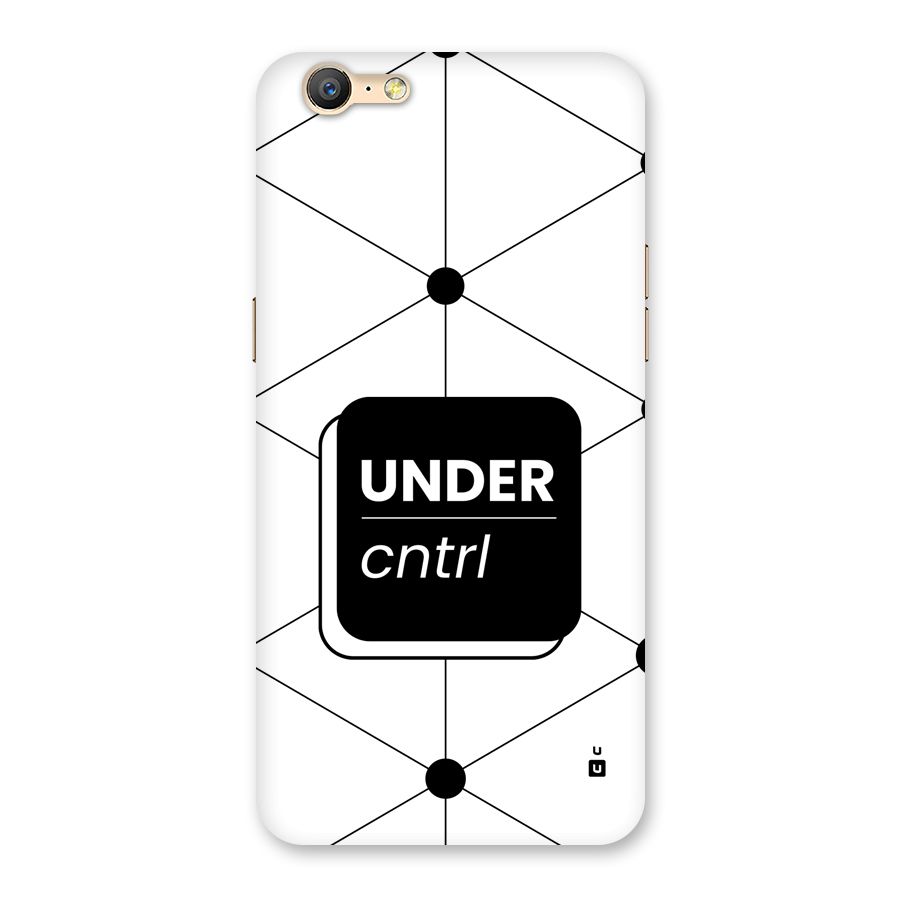 Under Control Back Case for Oppo A57