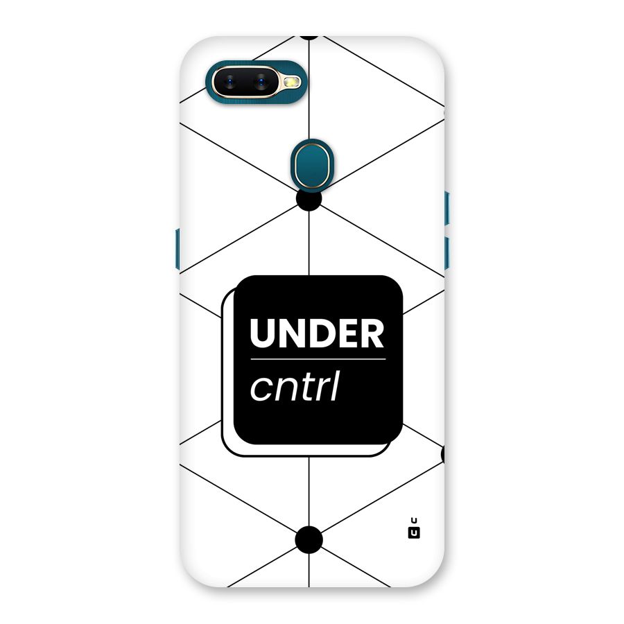 Under Control Back Case for Oppo A7