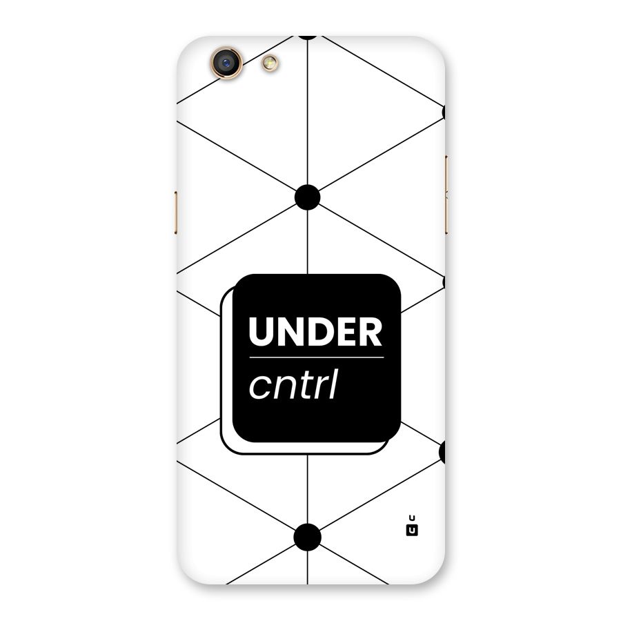 Under Control Back Case for Oppo F3