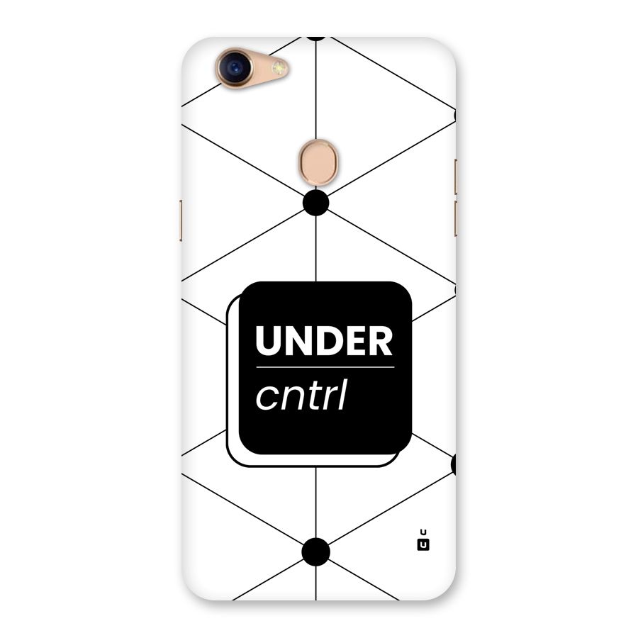 Under Control Back Case for Oppo F5 Youth