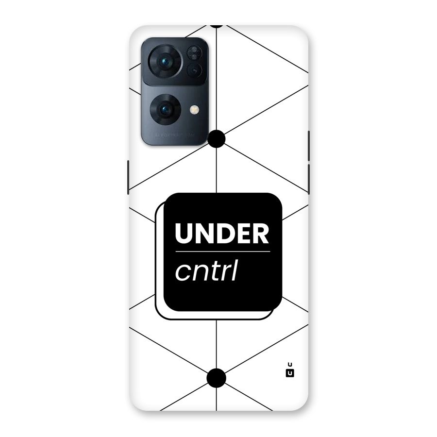 Under Control Back Case for Oppo Reno7 Pro 5G
