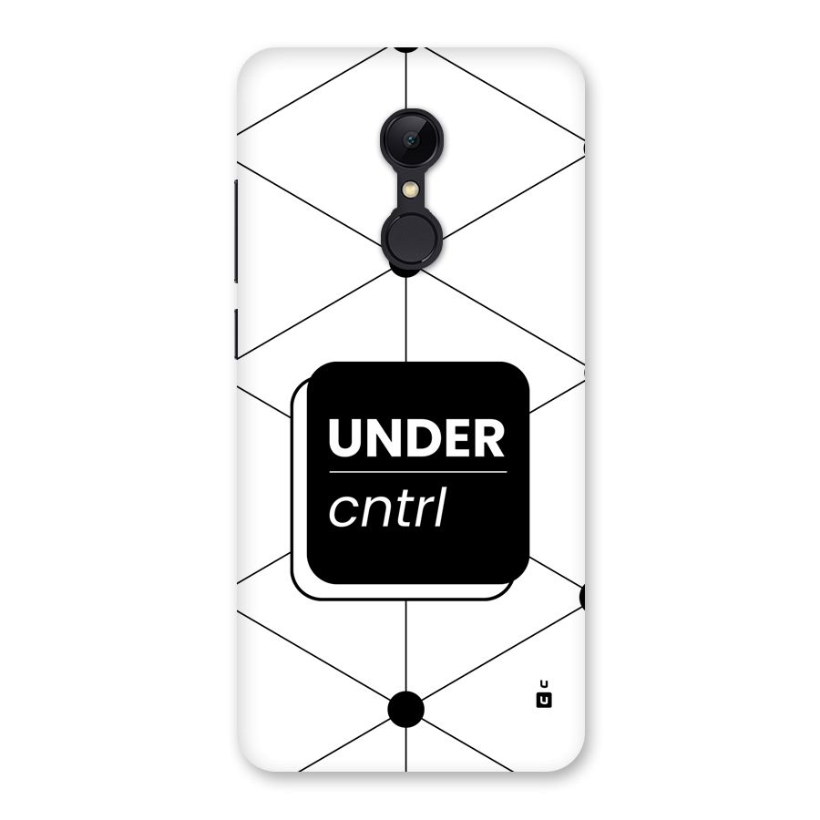 Under Control Back Case for Redmi 5