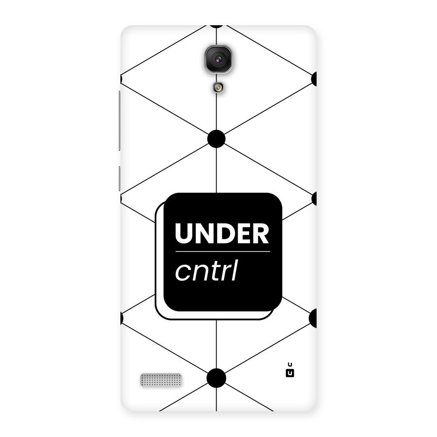 Under Control Back Case for Redmi Note