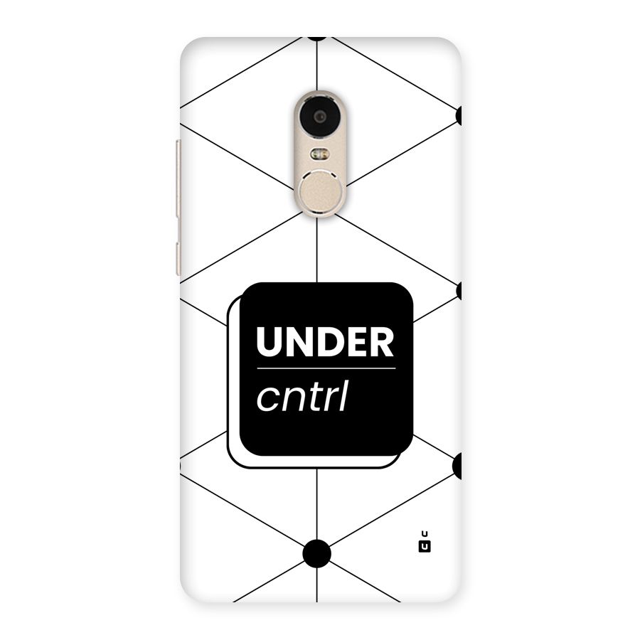 Under Control Back Case for Redmi Note 4