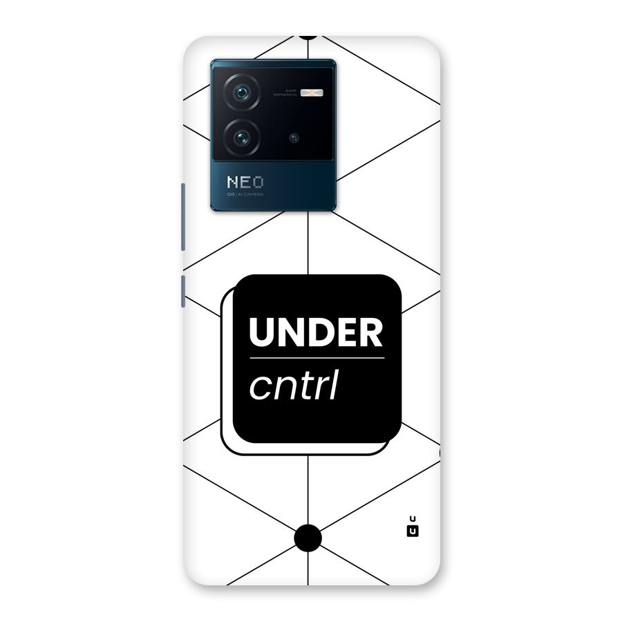 Under Control Back Case for Vivo iQOO Neo 6 5G
