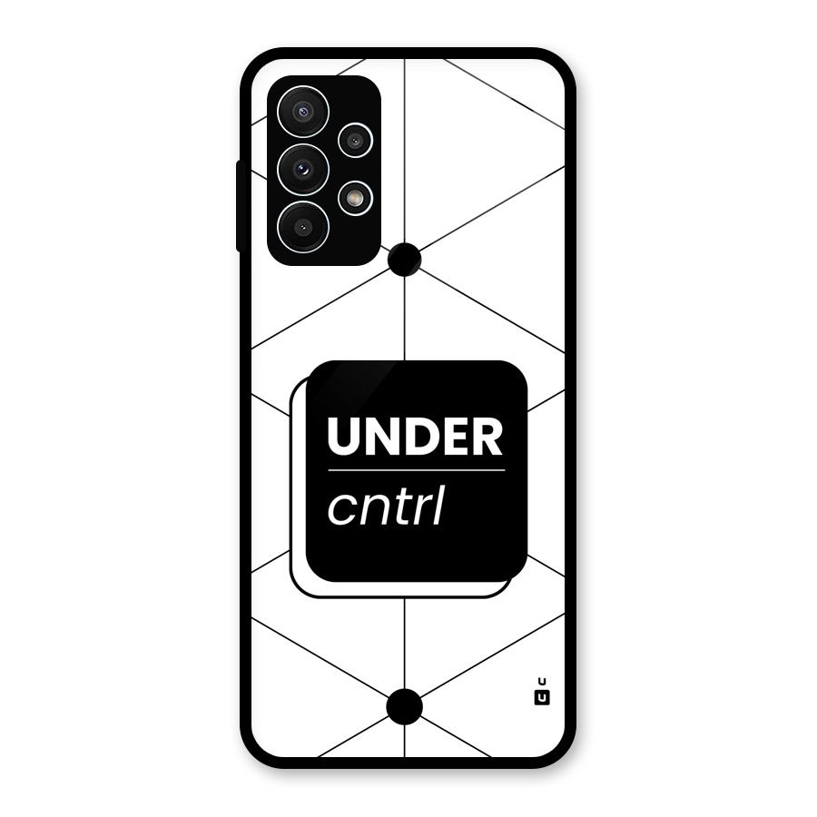Under Control Glass Back Case for Galaxy A23