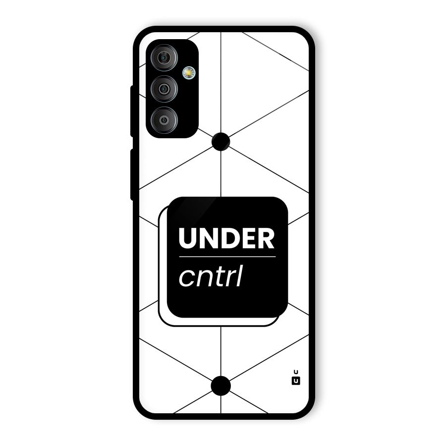 Under Control Glass Back Case for Galaxy F23