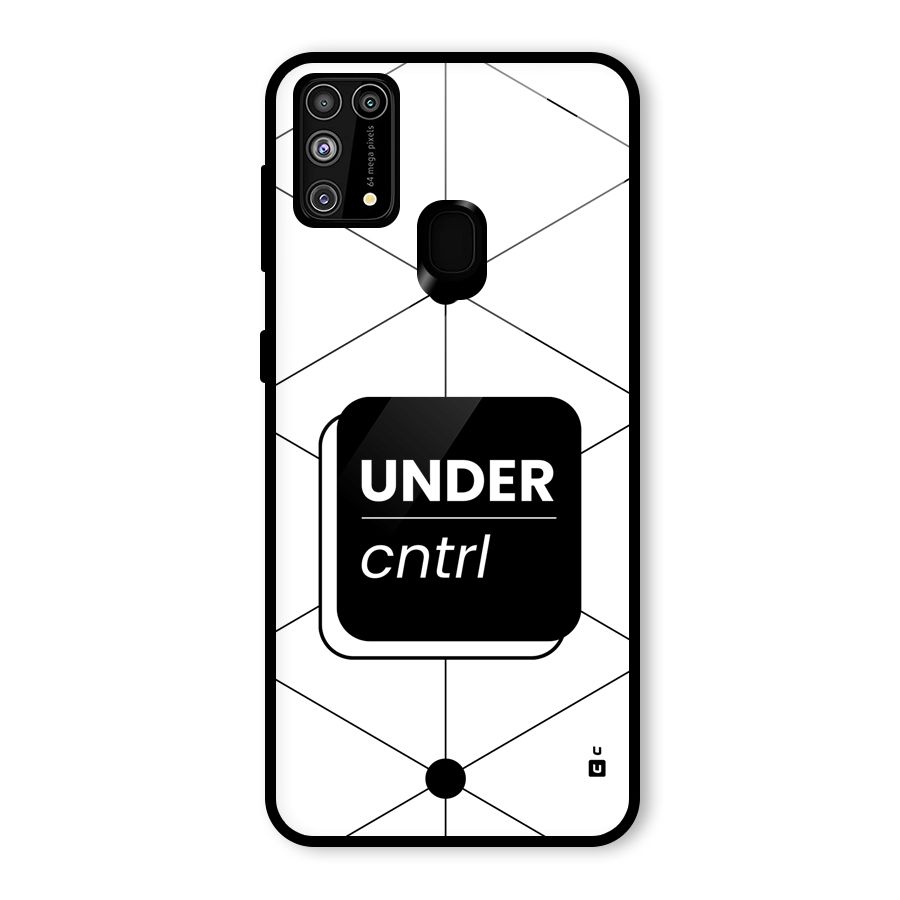 Under Control Glass Back Case for Galaxy M31
