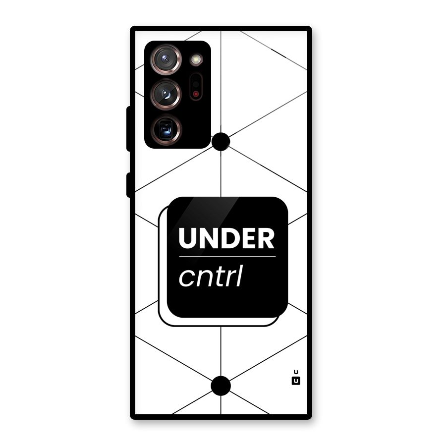 Under Control Glass Back Case for Galaxy Note 20 Ultra 5G