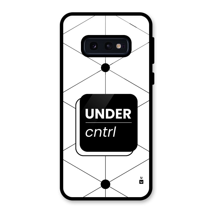 Under Control Glass Back Case for Galaxy S10e