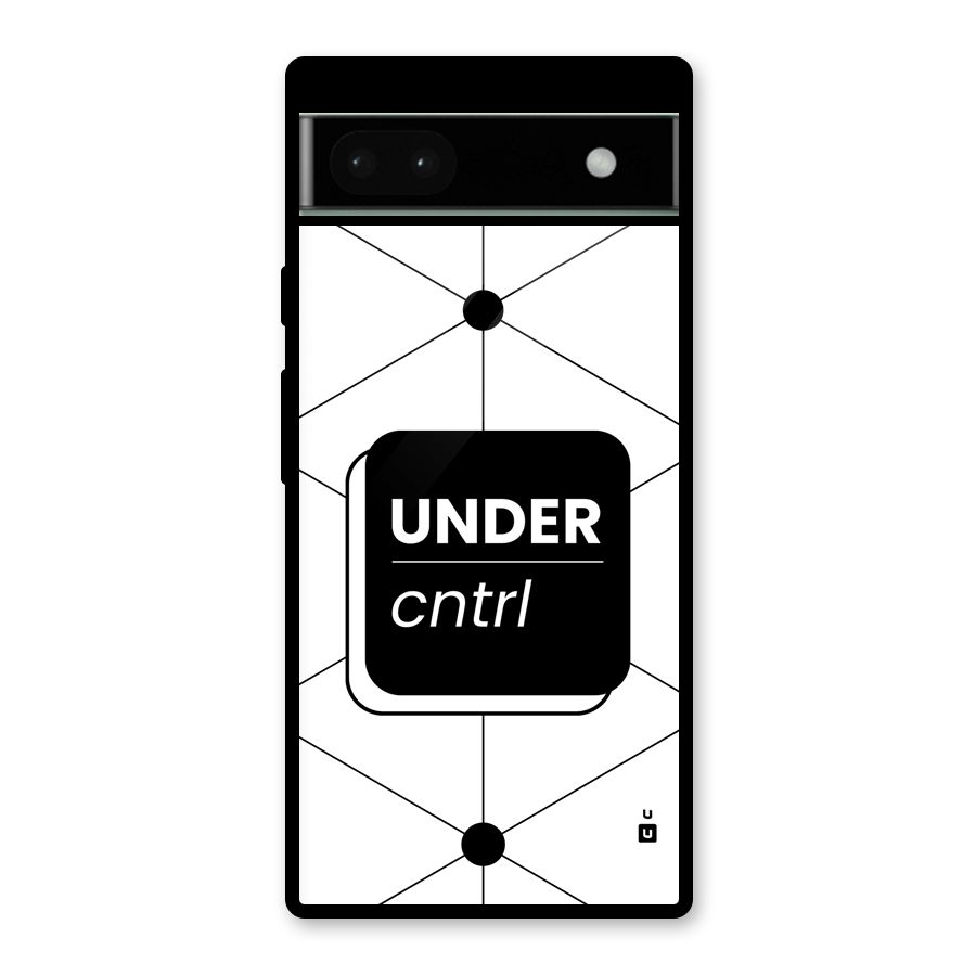 Under Control Glass Back Case for Google Pixel 6a