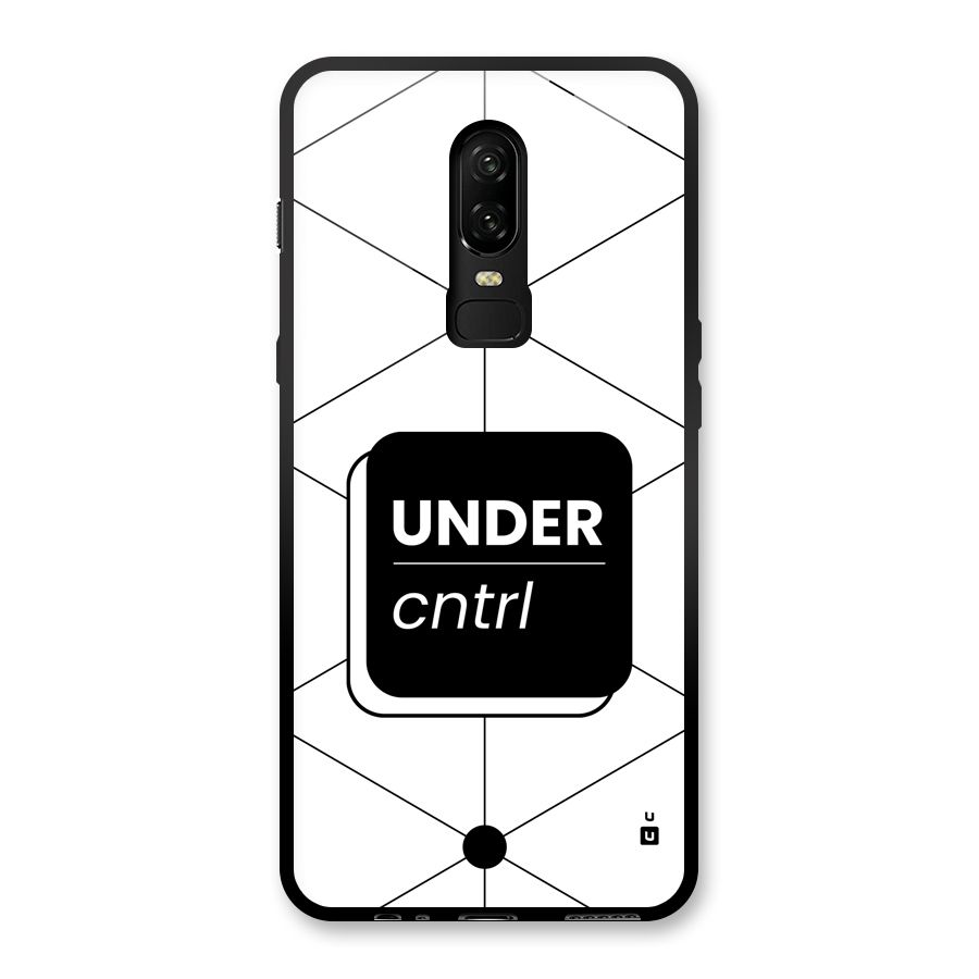 Under Control Glass Back Case for OnePlus 6