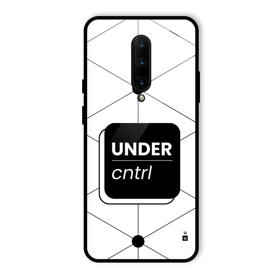 Under Control Glass Back Case for OnePlus 7 Pro