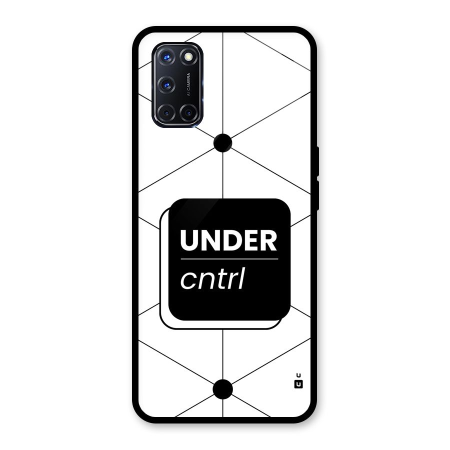 Under Control Glass Back Case for Oppo A52