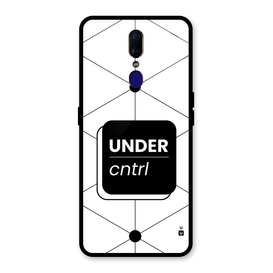 Under Control Glass Back Case for Oppo F11