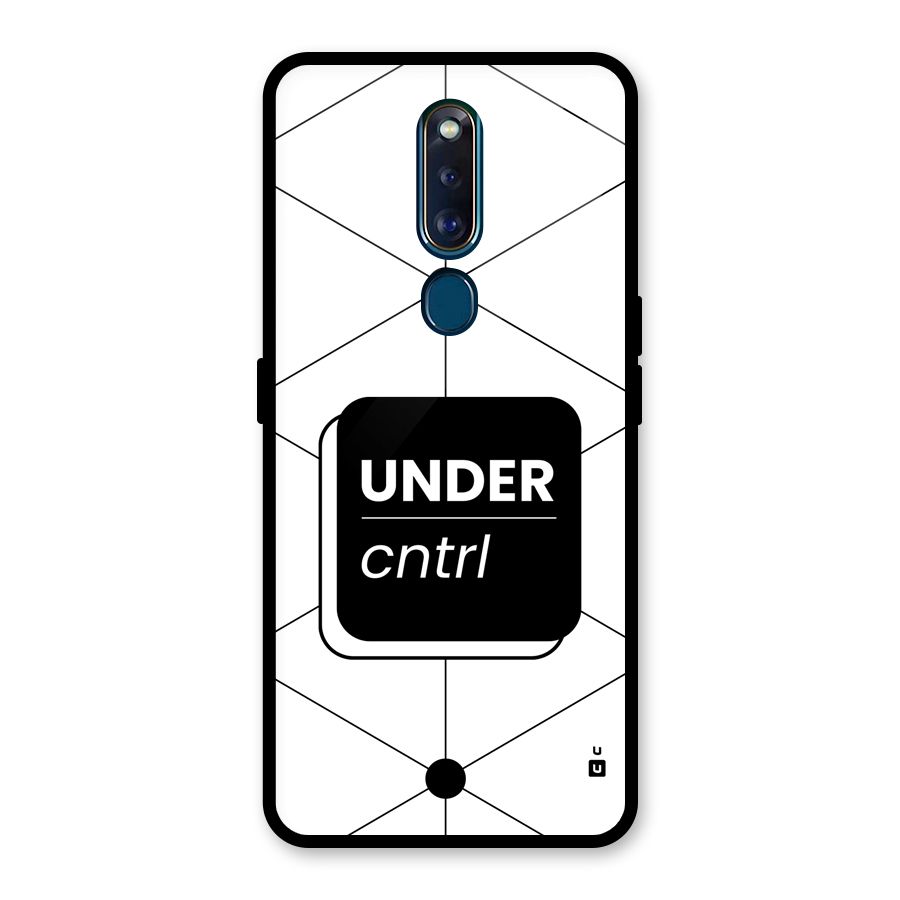 Under Control Glass Back Case for Oppo F11 Pro