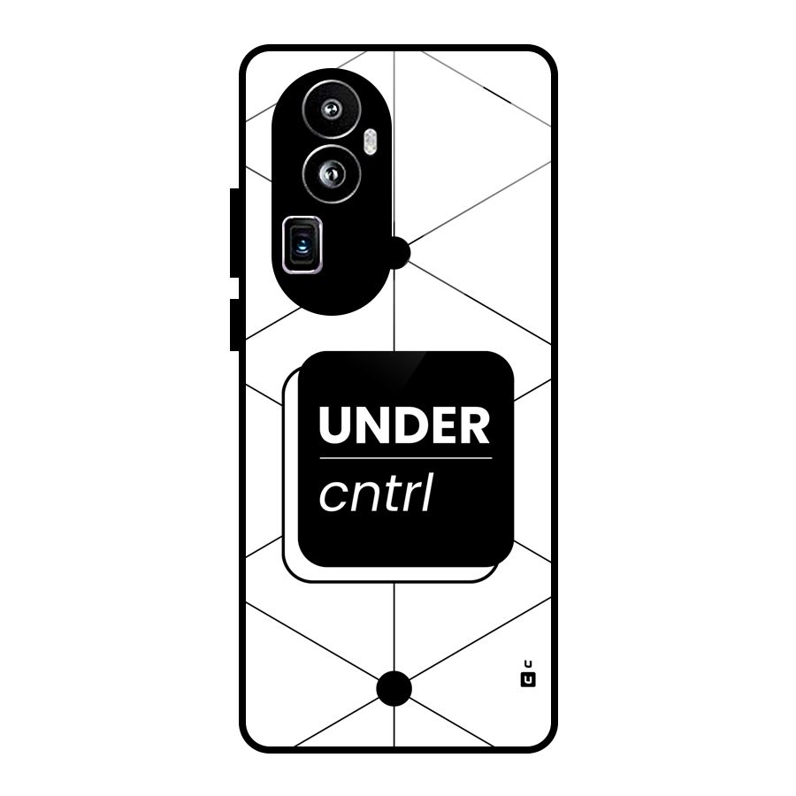 Under Control Glass Back Case for Oppo Reno10 Pro Plus
