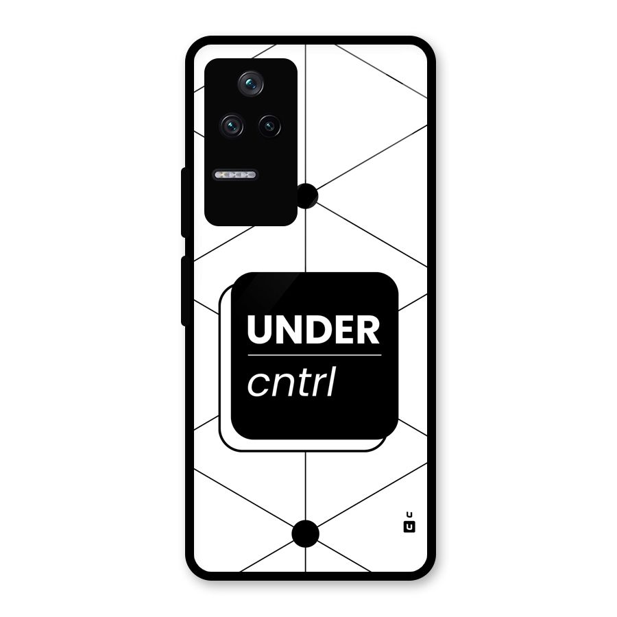 Under Control Glass Back Case for Poco F4 5G