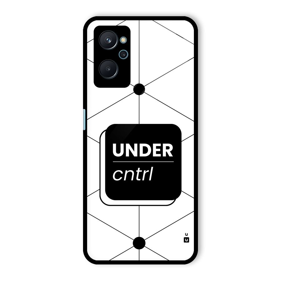 Under Control Glass Back Case for Realme 9i