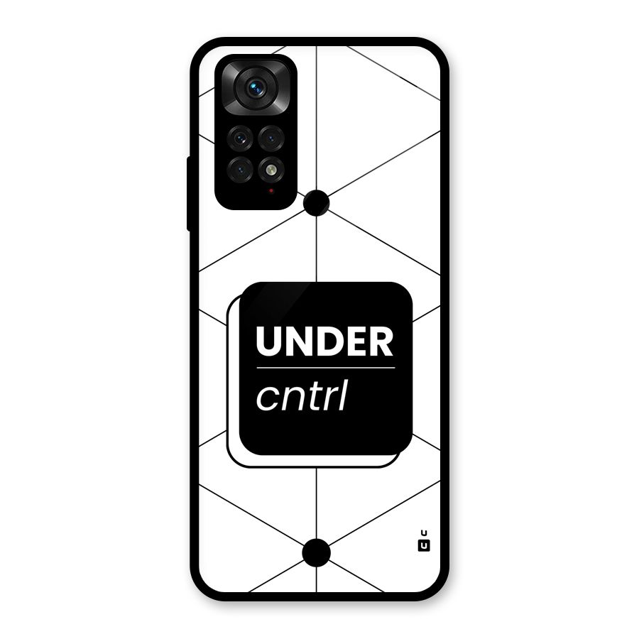 Under Control Glass Back Case for Redmi Note 11S