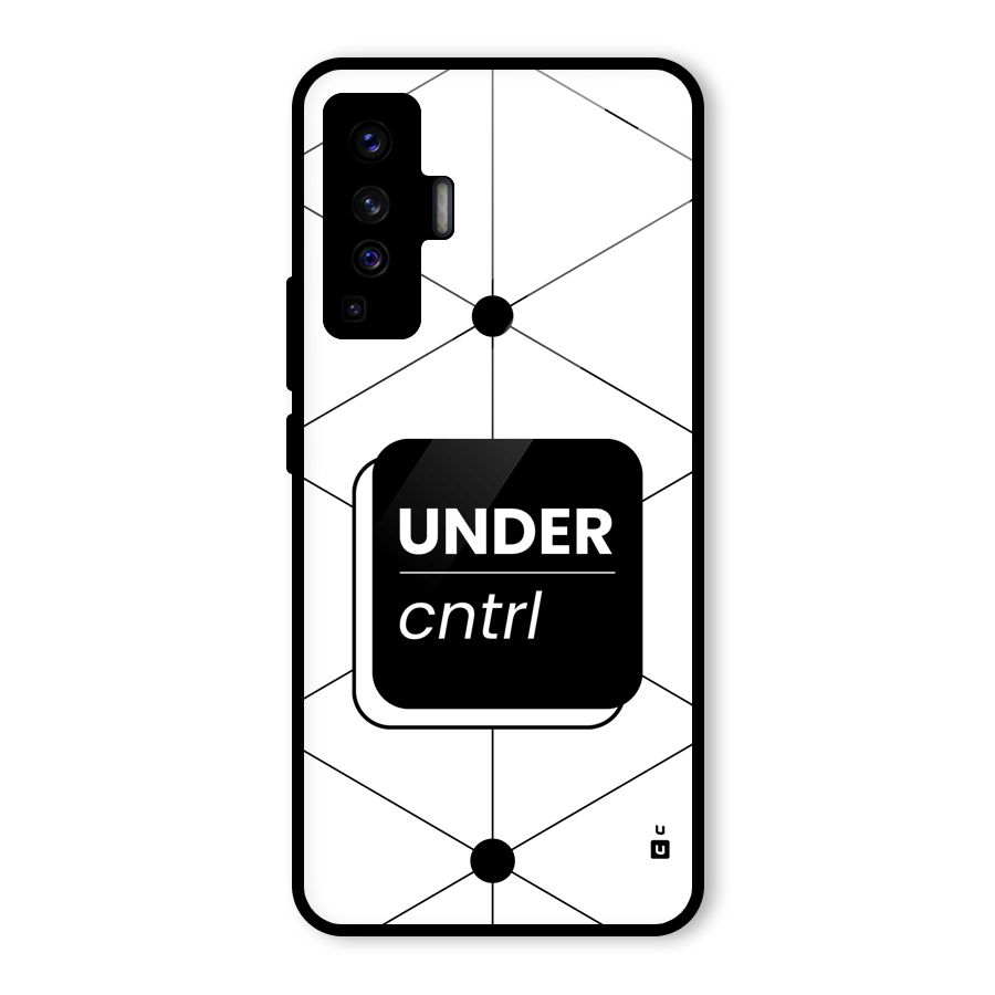 Under Control Glass Back Case for Vivo X50