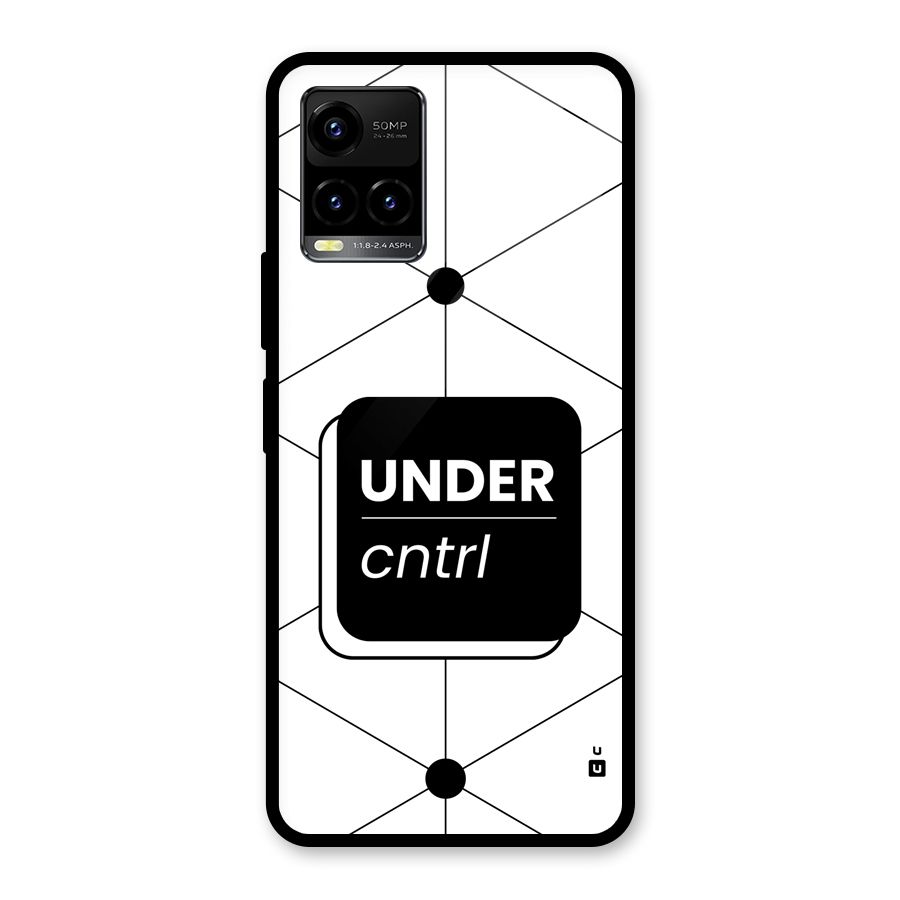 Under Control Glass Back Case for Vivo Y21G