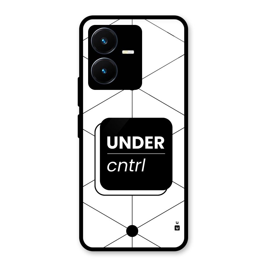 Under Control Glass Back Case for Vivo Y22