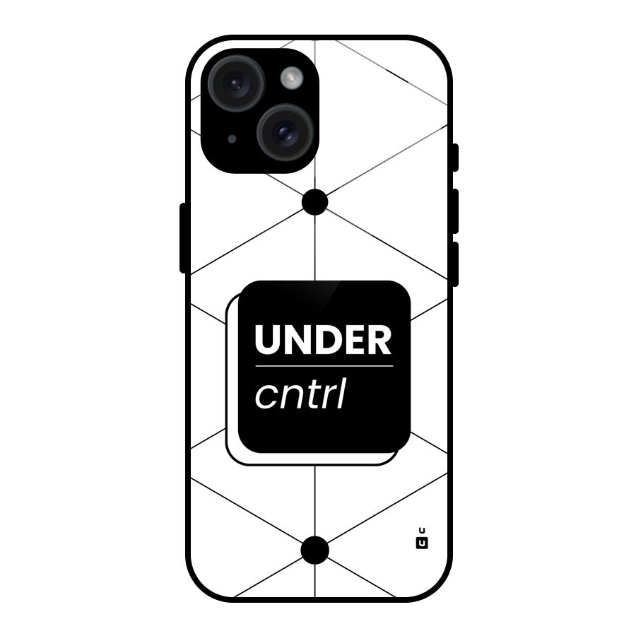 Under Control Glass Back Case for iPhone 15