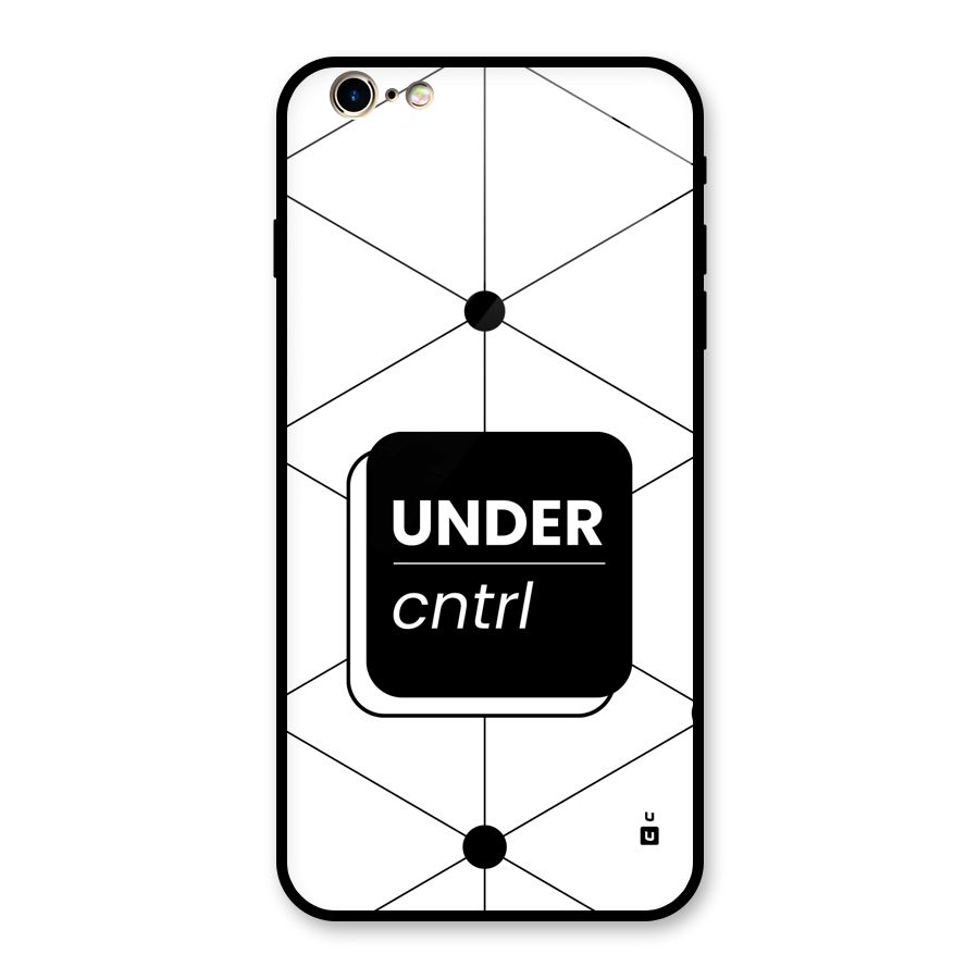 Under Control Glass Back Case for iPhone 6 Plus 6S Plus